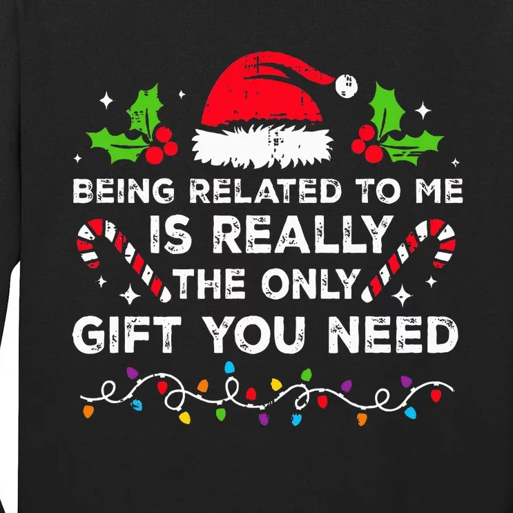 Being Related To Me Funny Christmas Family Xmas Pajamas Tall Long Sleeve T-Shirt