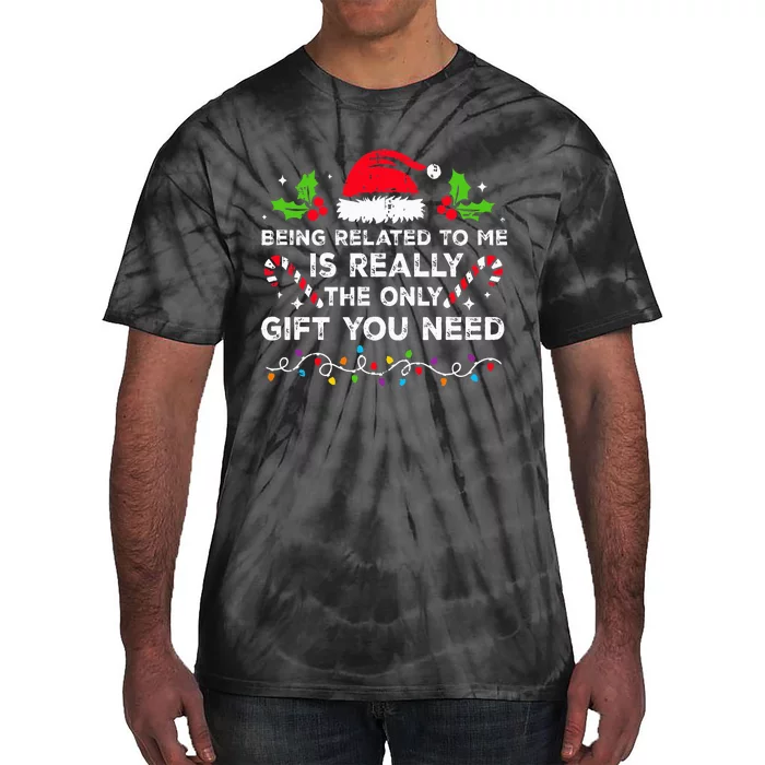 Being Related To Me Funny Christmas Family Xmas Pajamas Tie-Dye T-Shirt