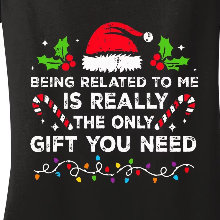 Being Related To Me Funny Christmas Family Xmas Pajamas Women's V-Neck T-Shirt