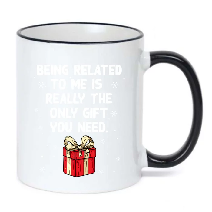 Being Related To Me Is Really Only Gift You Need Christmas Gift Black Color Changing Mug