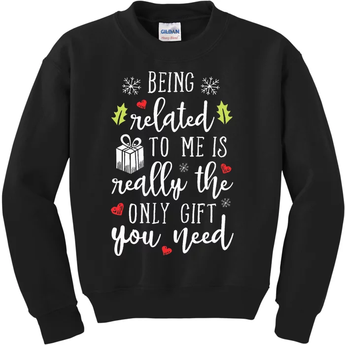 Being Related To Me Funny Christmas Family Xmas Pajamas Gift Kids Sweatshirt