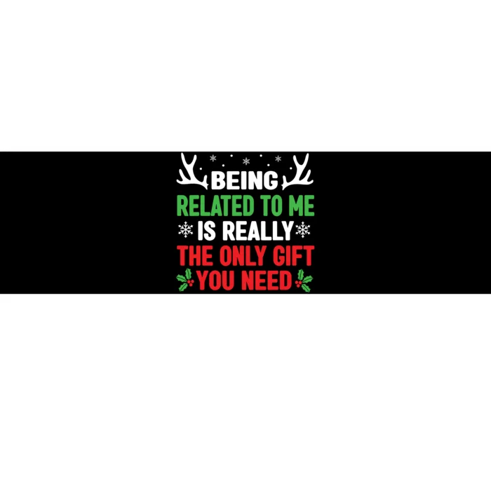 Being Related To Me Funny Christmas Shirts Women Family Bumper Sticker