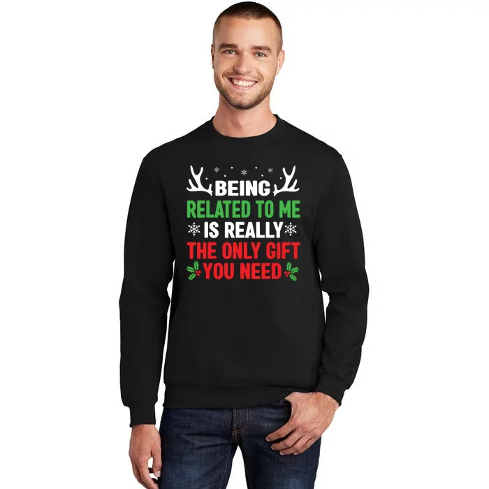 Being Related To Me Funny Christmas Shirts Women Family Tall Sweatshirt