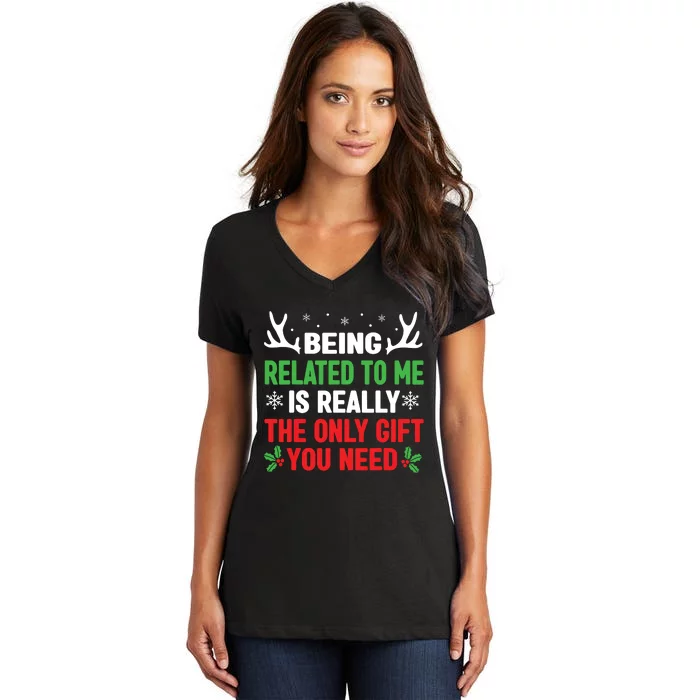 Being Related To Me Funny Christmas Shirts Women Family Women's V-Neck T-Shirt