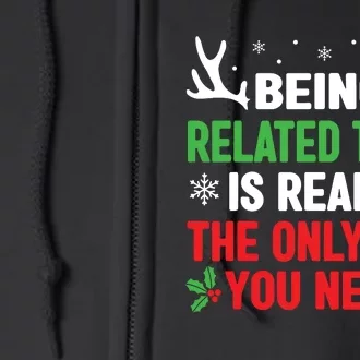 Being Related To Me Funny Christmas Shirts Women Family Full Zip Hoodie