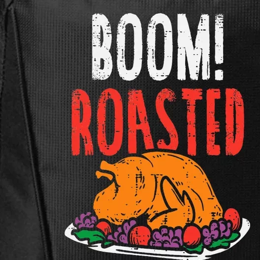 Boom Roasted Turkey Food Funny Thanksgiving Family City Backpack