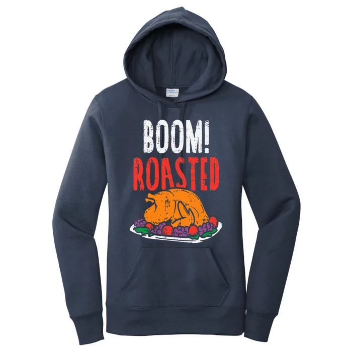 Boom Roasted Turkey Food Funny Thanksgiving Family Women's Pullover Hoodie