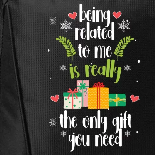 Being Related To Me Is Really The Only Gift You Need Funny Christmas City Backpack