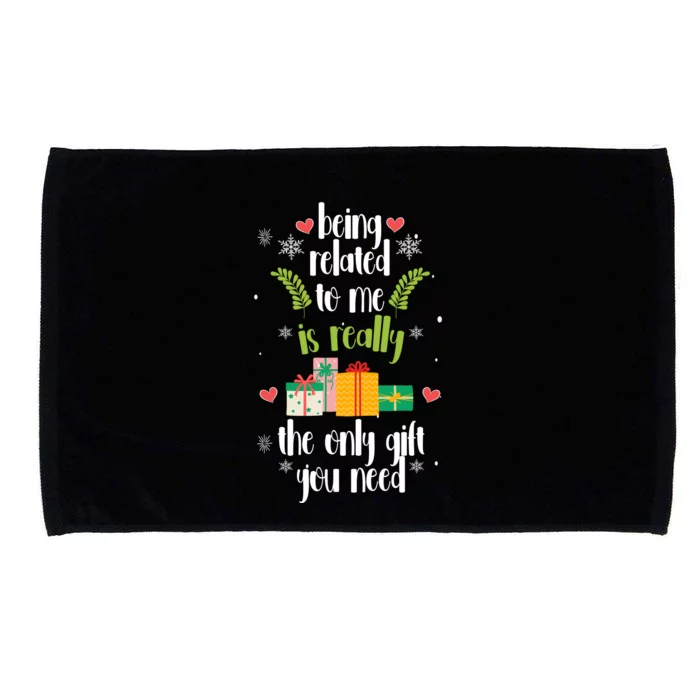 Being Related To Me Is Really The Only Gift You Need Funny Christmas Microfiber Hand Towel