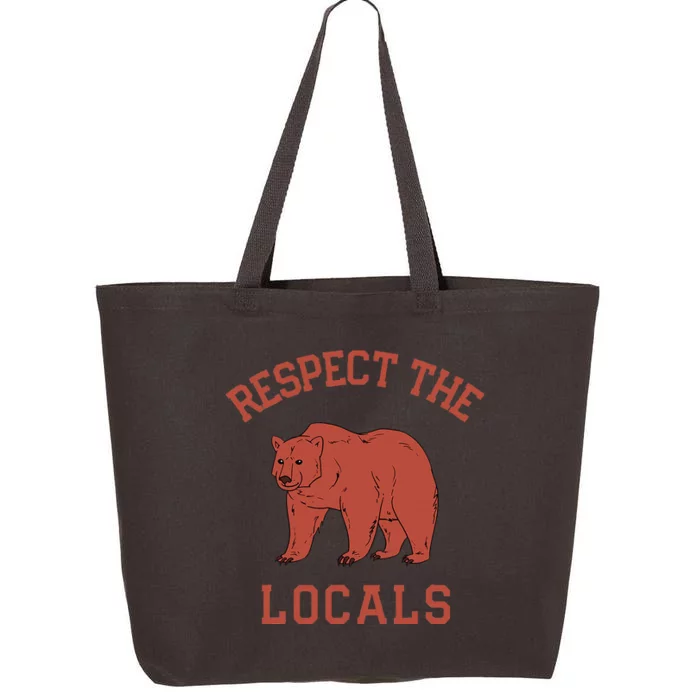 Bear Respect The Locals Camping Hiking Outdoor Adventure 25L Jumbo Tote