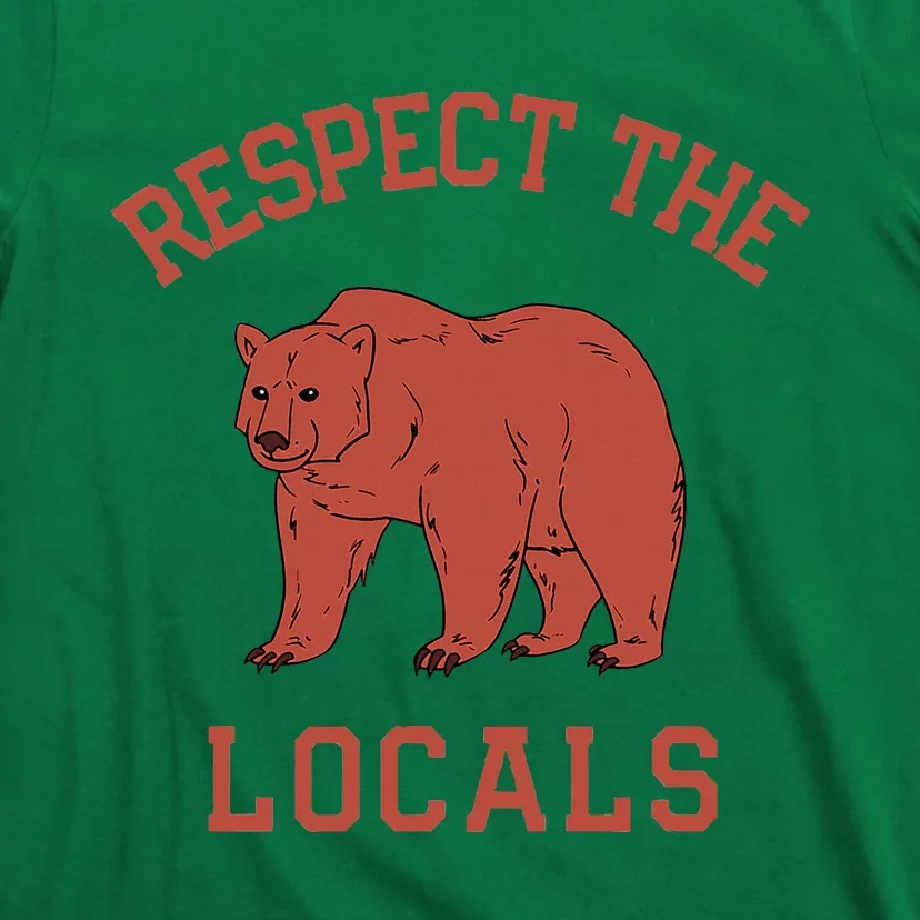 Bear Respect The Locals Camping Hiking Outdoor Adventure T-Shirt