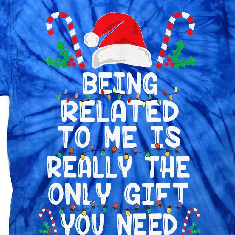 Being Related To Me Christmas Pajama Family Xmas Holiday Tie-Dye T-Shirt