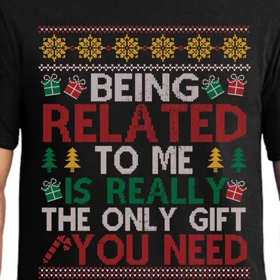 Being Related To Me Funny Holiday Christmas Funny Gift Pajama Set