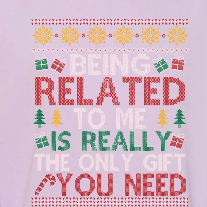 Being Related To Me Funny Holiday Christmas Funny Gift Garment-Dyed Sweatshirt