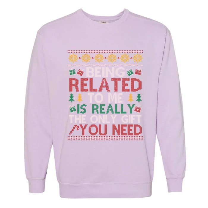 Being Related To Me Funny Holiday Christmas Funny Gift Garment-Dyed Sweatshirt