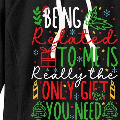 Being Related To Me Is Really The Only Gift Christmas Gifts Women's Fleece Hoodie