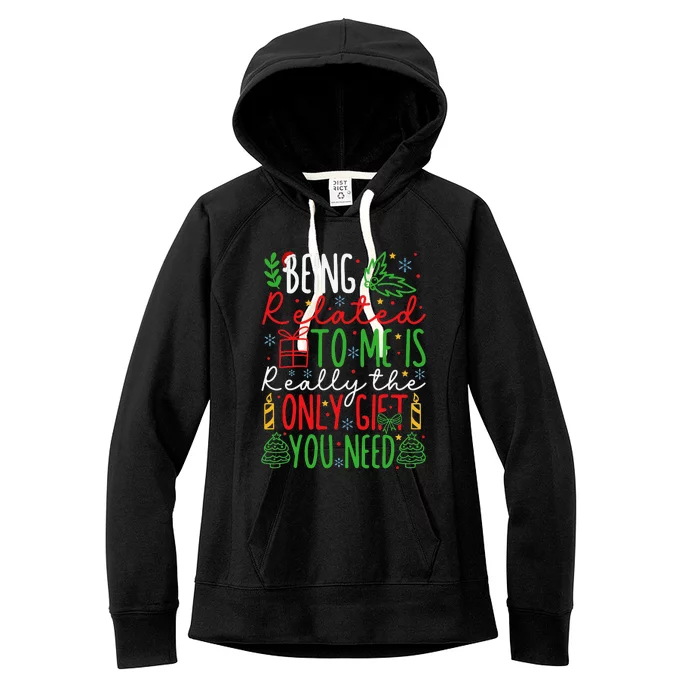 Being Related To Me Is Really The Only Gift Christmas Gifts Women's Fleece Hoodie