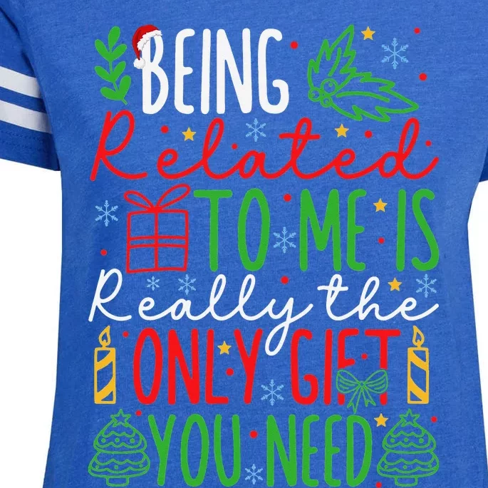 Being Related To Me Is Really The Only Gift Christmas Gifts Enza Ladies Jersey Football T-Shirt