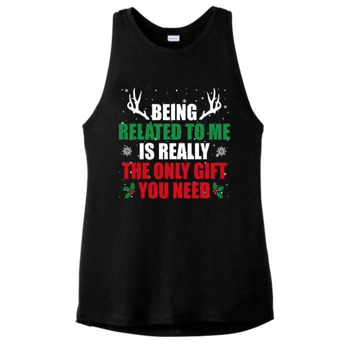 Being Related To Me Is Really The Only Gift You Need Funny Christmas Ladies Tri-Blend Wicking Tank