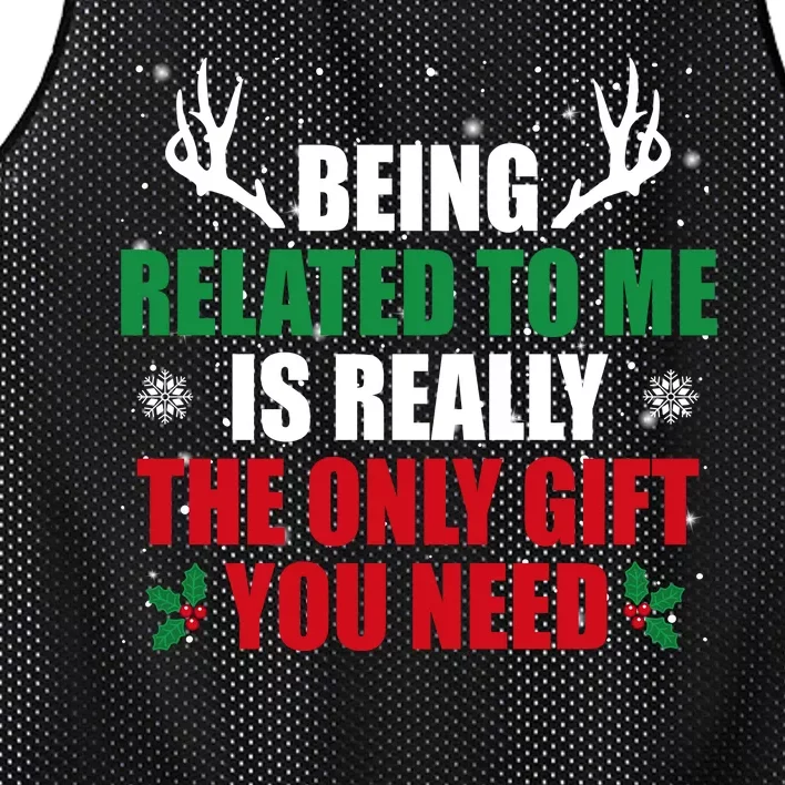 Being Related To Me Is Really The Only Gift You Need Funny Christmas Mesh Reversible Basketball Jersey Tank