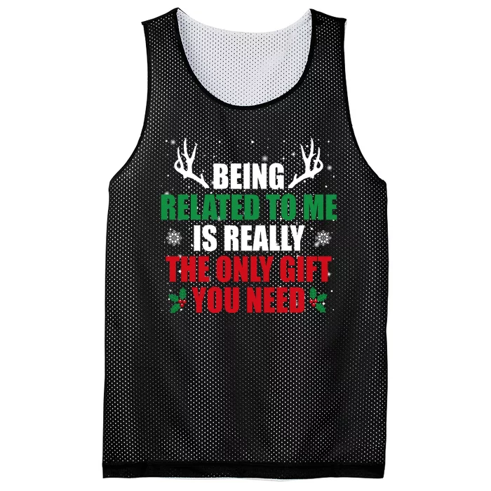 Being Related To Me Is Really The Only Gift You Need Funny Christmas Mesh Reversible Basketball Jersey Tank