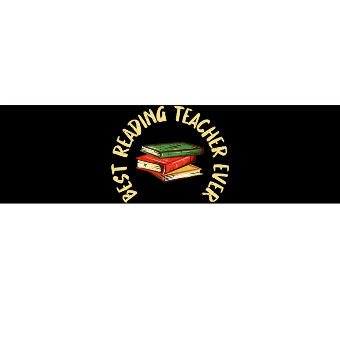 Best Reading Teacher Ever Reading Teacher Bumper Sticker