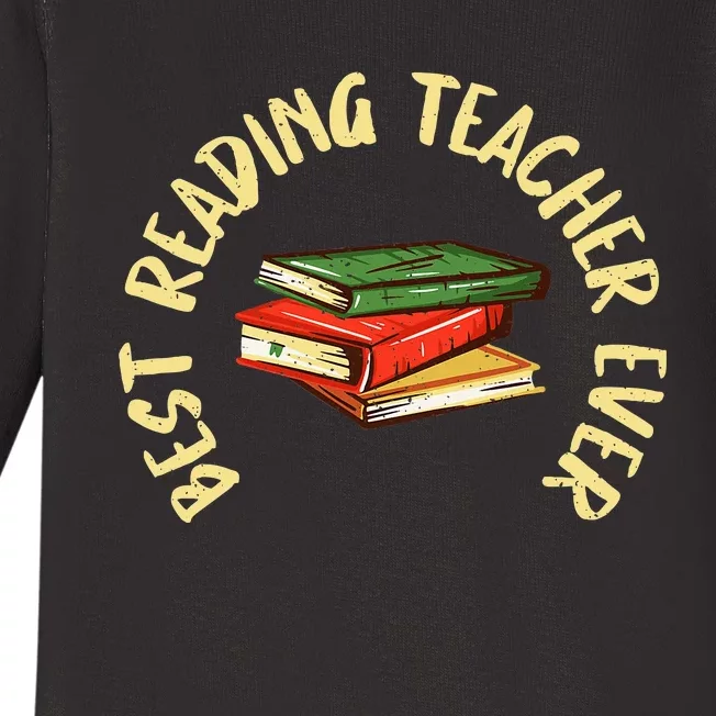 Best Reading Teacher Ever Reading Teacher Baby Long Sleeve Bodysuit