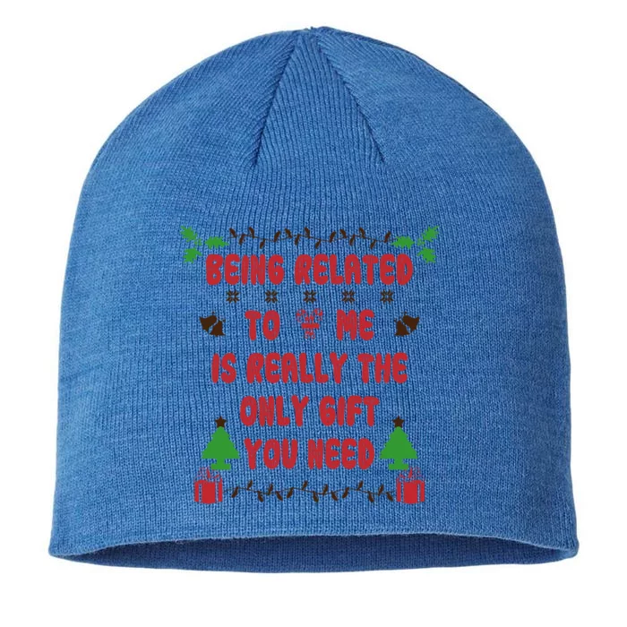 Being Related To Me Is Really The Only Gift You Need Gift 8 1/2in Sustainable Knit Beanie