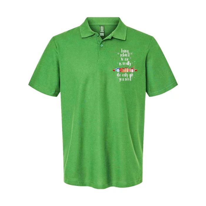 Being Related To Me Is Really The Only Gift You Need Funny Christmas Softstyle Adult Sport Polo