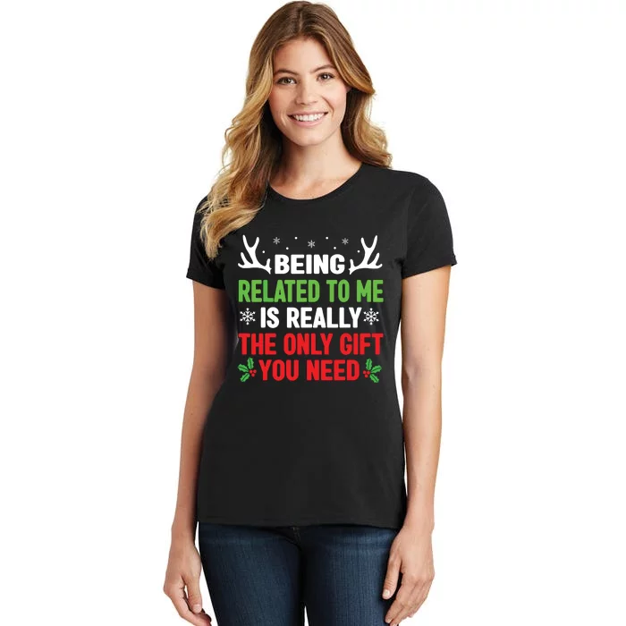 Being Related To Me Funny Christmas Shirts Women Family Women's T-Shirt