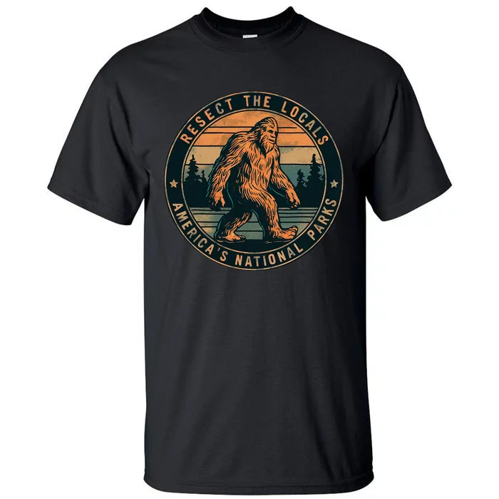 Bigfoot Respect The Locals Sasquatch American Tall T-Shirt