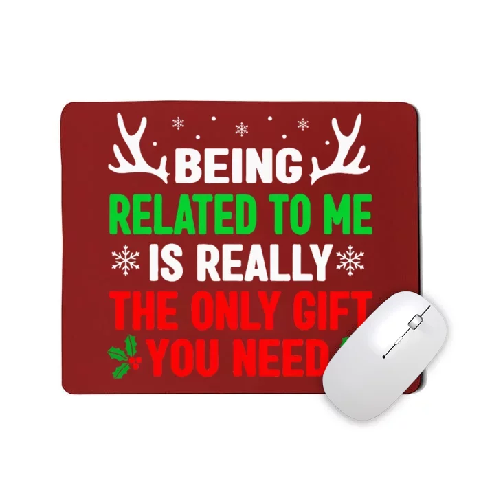 Being Related To Me Funny Christmas S Women Family Mousepad