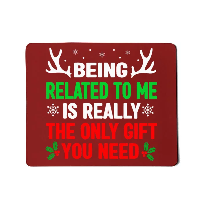 Being Related To Me Funny Christmas S Women Family Mousepad