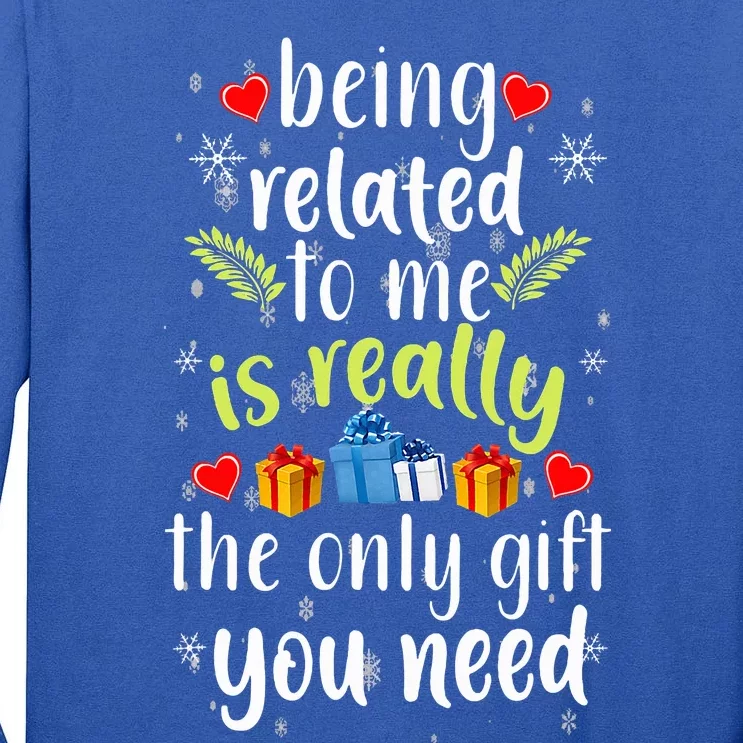 Being Related To Me Funny Christmas Family Xmas Pajamas Tall Long Sleeve T-Shirt