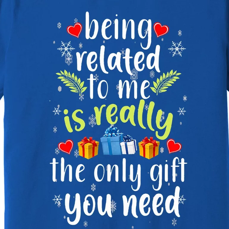 Being Related To Me Funny Christmas Family Xmas Pajamas Premium T-Shirt