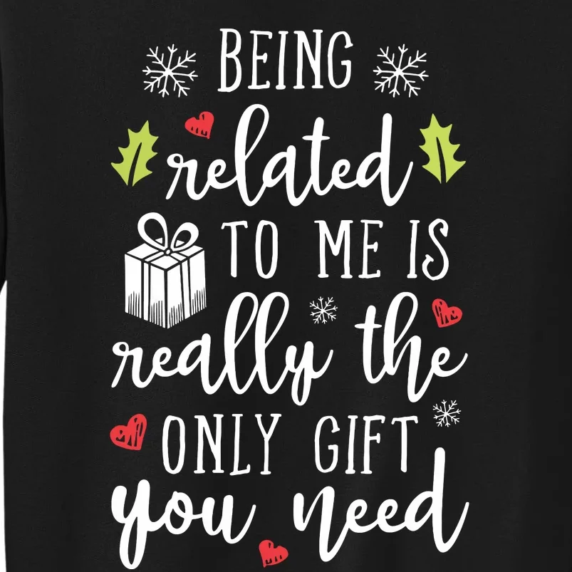 Being Related To Me Funny Christmas Family Xmas Pajamas Gift Short Sleeve Tall Sweatshirt