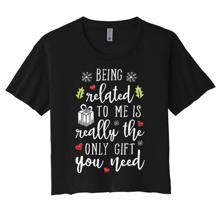 Being Related To Me Funny Christmas Family Xmas Pajamas Gift Short Sleeve Women's Crop Top Tee