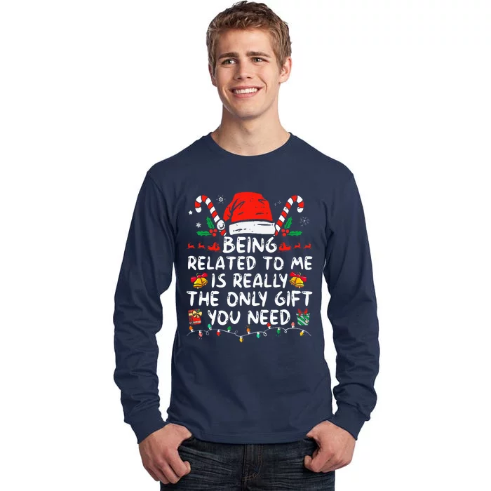 Being Related To Me Funny Christmas Family Xmas Pajamas Tall Long Sleeve T-Shirt