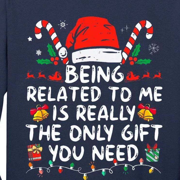 Being Related To Me Funny Christmas Family Xmas Pajamas Tall Long Sleeve T-Shirt