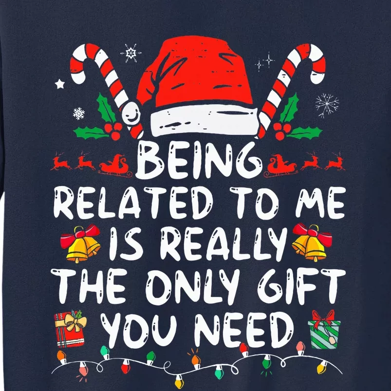 Being Related To Me Funny Christmas Family Xmas Pajamas Tall Sweatshirt