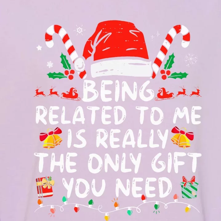 Being Related To Me Funny Christmas Family Xmas Pajamas Garment-Dyed Sweatshirt