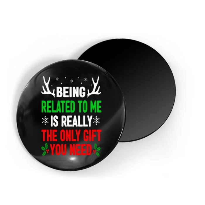 Being Related To Me Funny Christmas Family Magnet