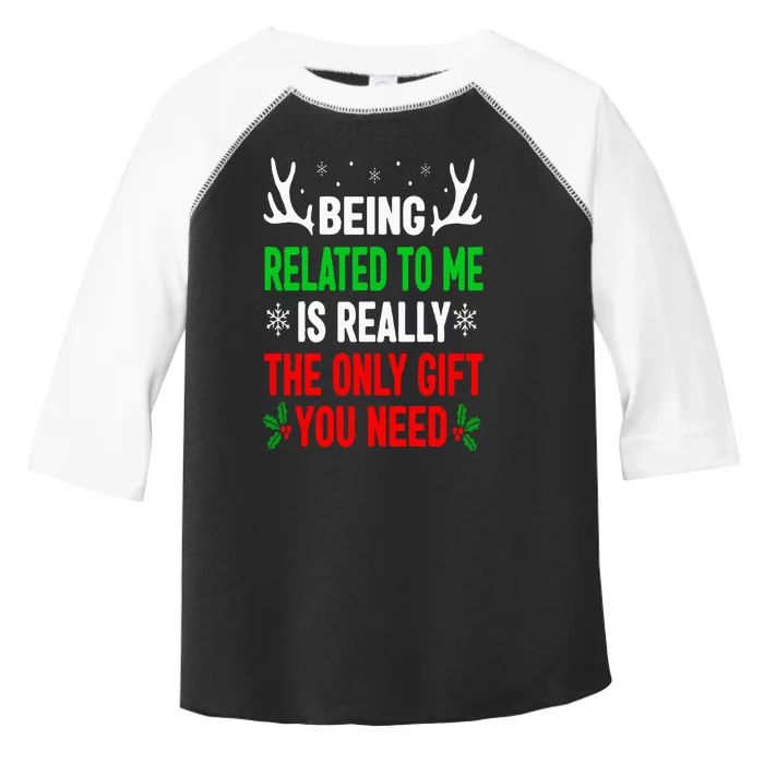 Being Related To Me Funny Christmas Family Toddler Fine Jersey T-Shirt