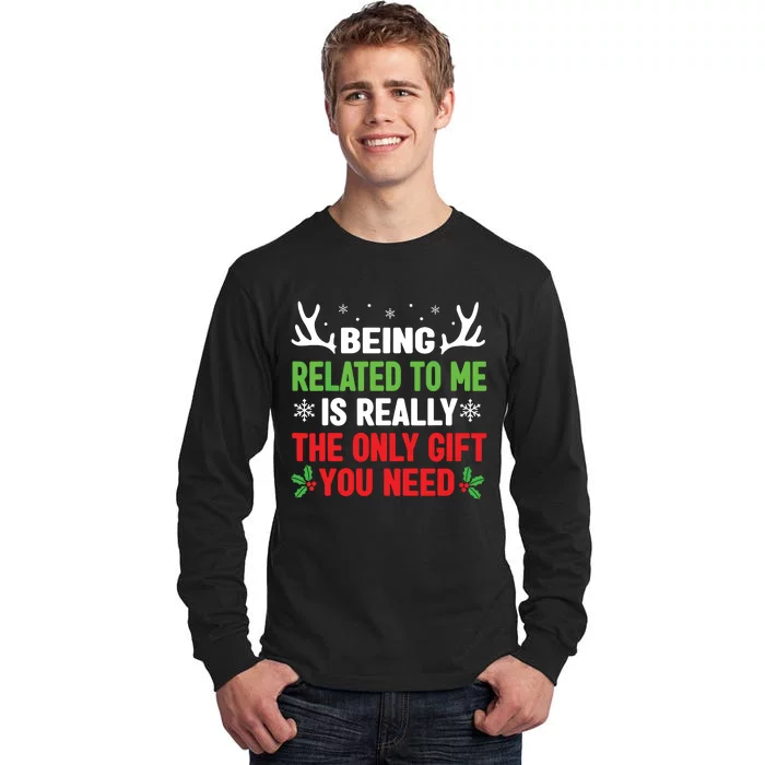 Being Related To Me Funny Christmas Family Tall Long Sleeve T-Shirt