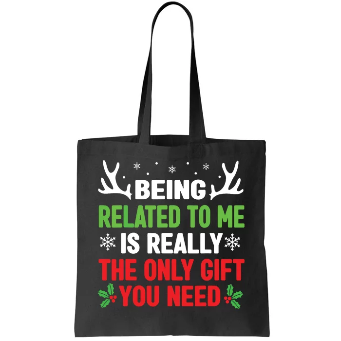 Being Related To Me Funny Christmas Family Tote Bag