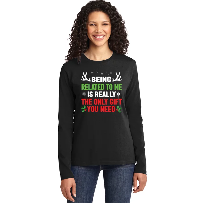 Being Related To Me Funny Christmas Family Ladies Long Sleeve Shirt