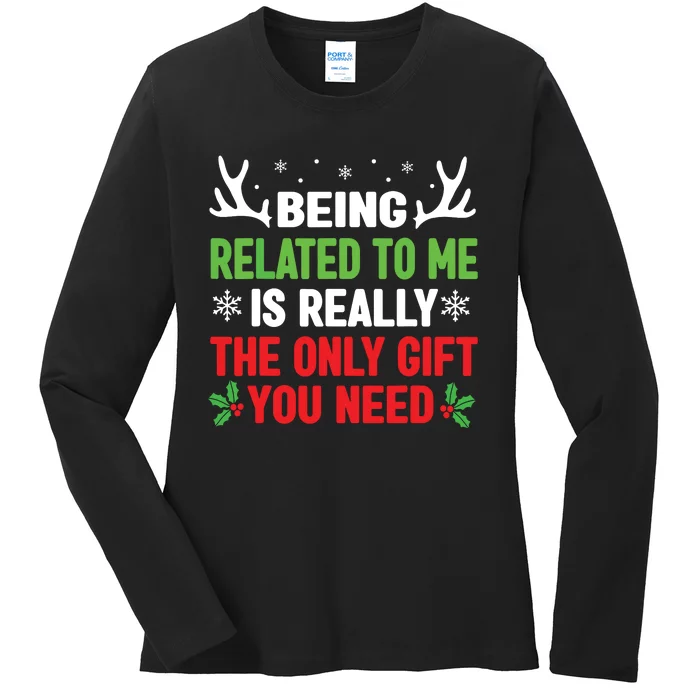 Being Related To Me Funny Christmas Family Ladies Long Sleeve Shirt