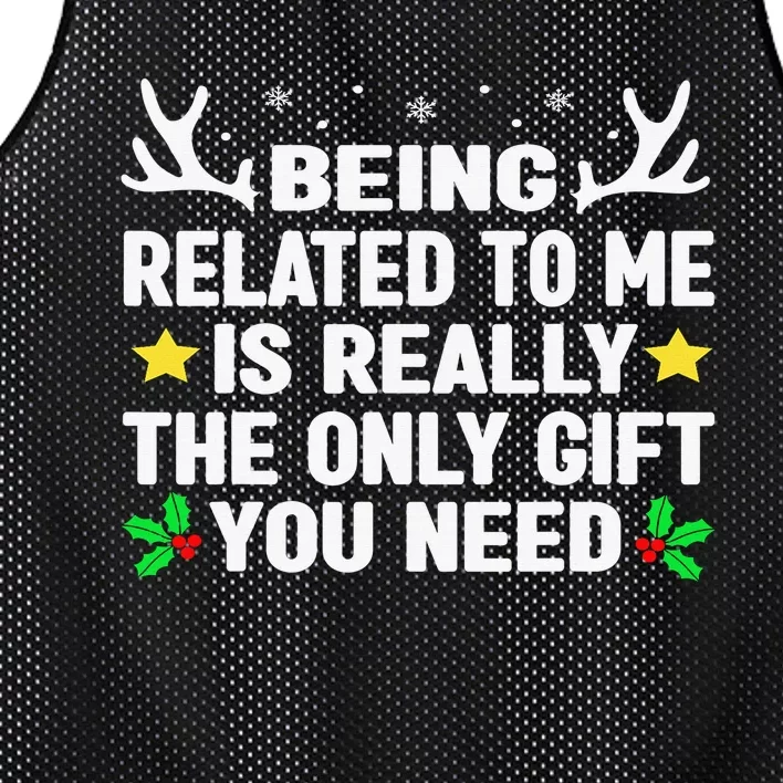 Being Related To Me Is Really The Only Gift You Need Xmas Mesh Reversible Basketball Jersey Tank