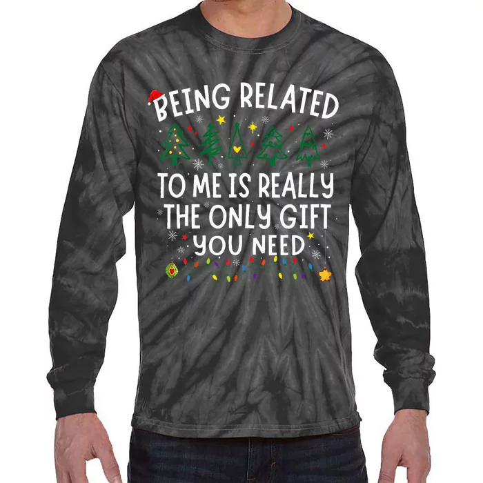 Being Related To Me Funny Christmas Tie-Dye Long Sleeve Shirt