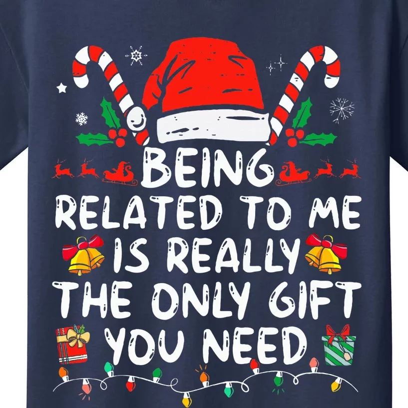 Being Related To Me Funny Christmas Family Xmas Pajamas Kids T-Shirt